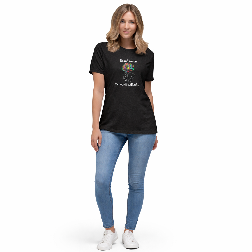 Women's Relaxed T-Shirt - Be a Savage