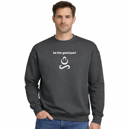 Men's Sweatshirt - be the good part