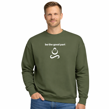 Men's Sweatshirt - be the good part